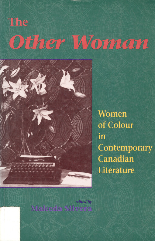 The other woman : women of colour in contemporary Canadian literature