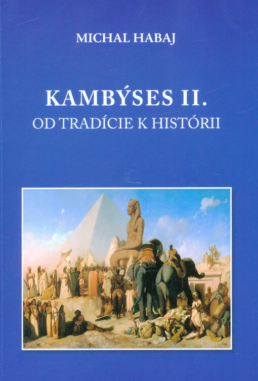 Kambýses. II., Od tradície k histórii