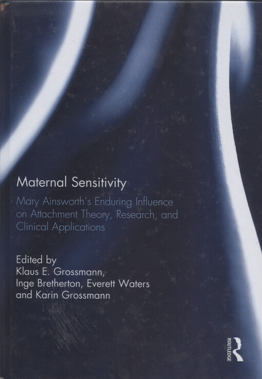 Maternal sensitivity : Mary Ainsworth's enduring influence on attachment theory, research, and clinical applications