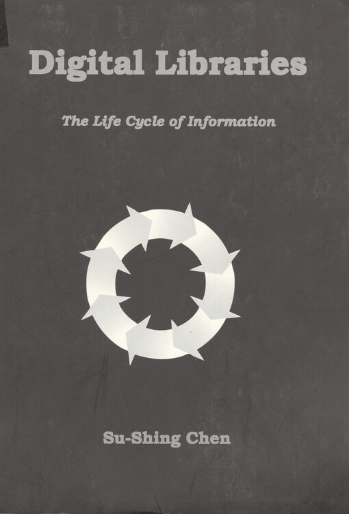 Digital libraries : the life cycle of information