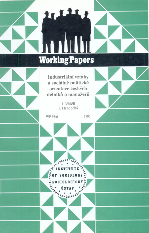 Industriální vztahy a sociálně politické orientace českých dělníků a manažerů