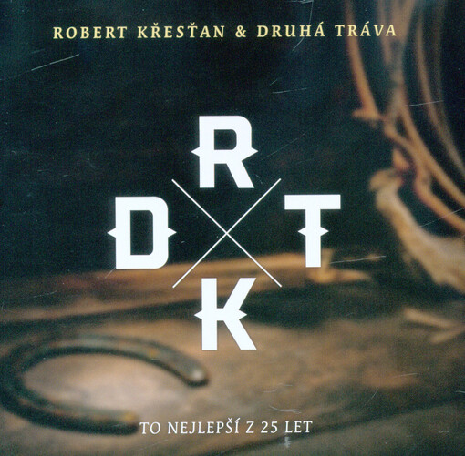 Robert Křesťan & Druhá tráva : to nejlepší z 25 let
