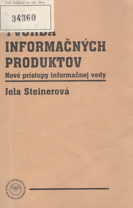 Tvorba informačných produktov : nové prístupy informačnej vedy.