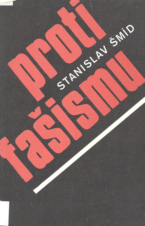 Proti fašismu :předpoklady a vývoj hnutí odporu proti fašistické okupaci na Písecku