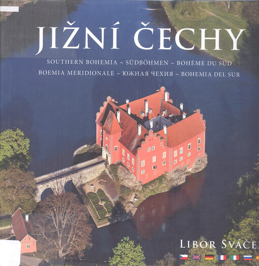 Jižní Čechy = Southern Bohemia = Südböhmen = Bohéme du sud = Boemia meridionale - Južnaja Čechija = Bohemia del sur