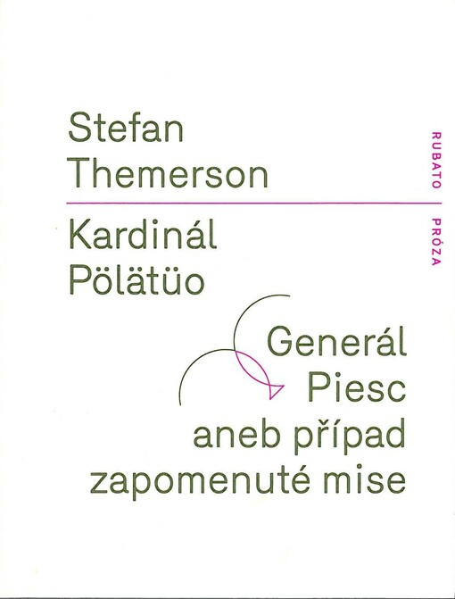 Kardinál Pölätüo, Generál Piesc aneb případ zapomenuté mise