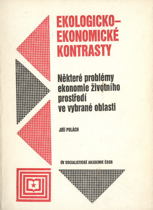 Ekologicko-ekonomické kontrasty : některé problémy ekonomie životního prostředí ve vybrané oblasti