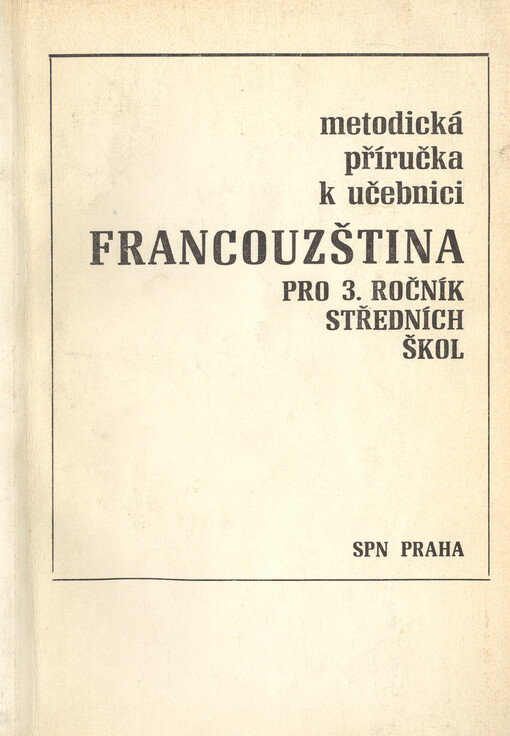 Metodická příručka k učebnici Francouzština pro 3. ročník středních škol