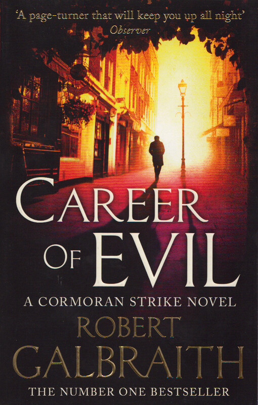 Career of Evil. A Cormoran Strike Novel