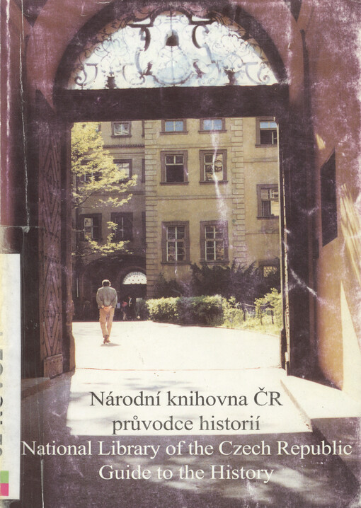 Národní knihovna České republiky : průvodce historií = National Library of the Czech Republic : guide to the history