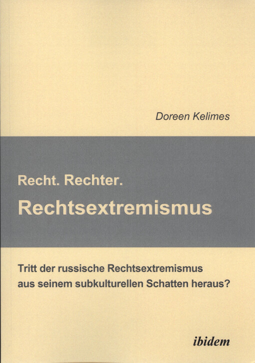 Recht. Rechter. Rechtsextremismus : Tritt der russische Rechtsextremismus aus seinem subkulturellen Schatten heraus?
