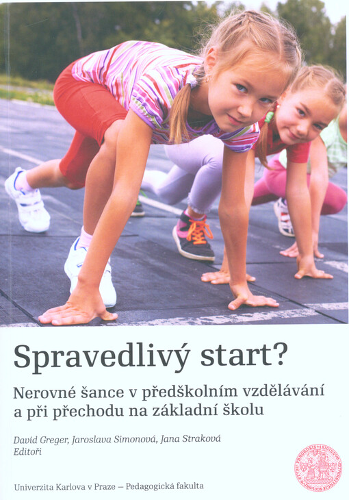 Spravedlivý start? : nerovné šance v předškolním vzdělávání a při přechodu na základní školu