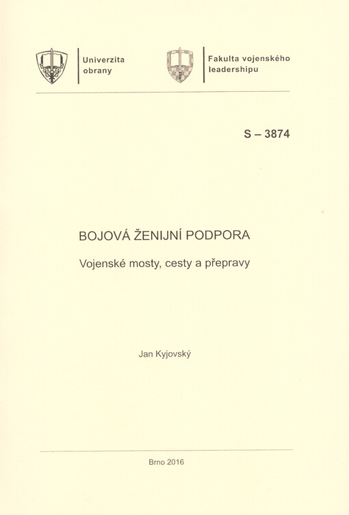Bojová ženijní podpora : vojenské mosty, cesty a přepravy : studijní text