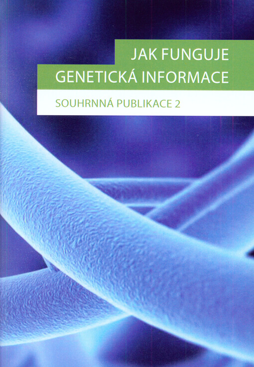 Jak funguje genetická informace