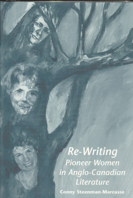 Re-writing pioneer women in Anglo-Canadian literature