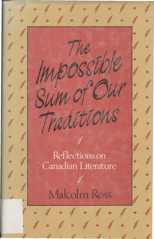 The impossible sum of our traditions : reflections on Canadian literature