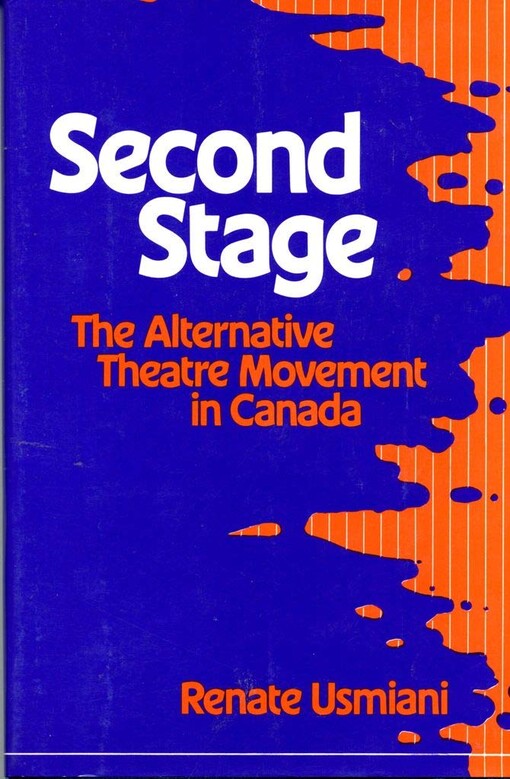 Second stage : the alternative theatre movement in Canada