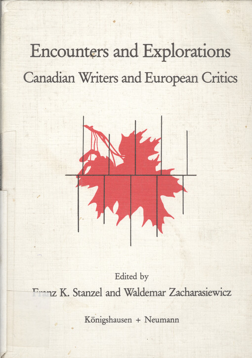Encounters and explorations : Canadian writers and European critics