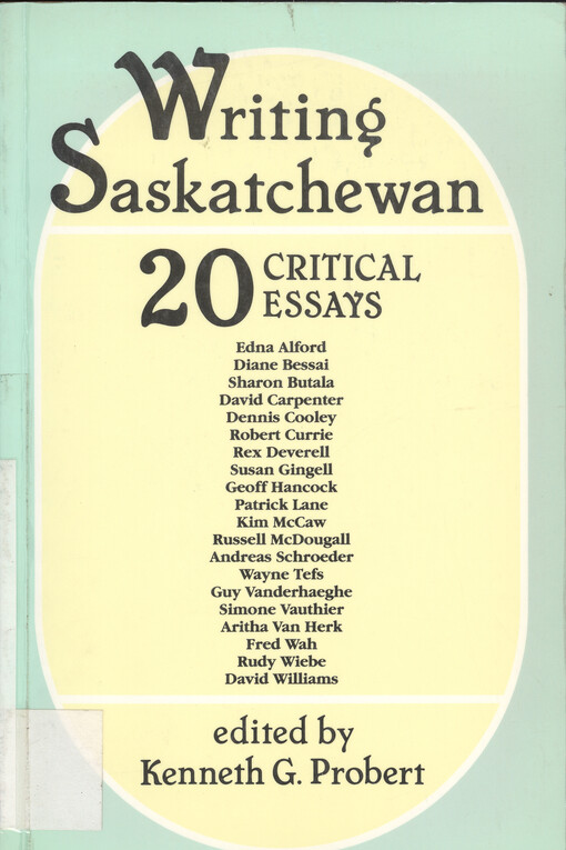 Writing Saskatchewan : 20 critical essays