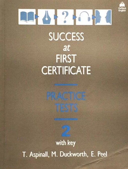 Success at first certificate : practice tests : with key. 2