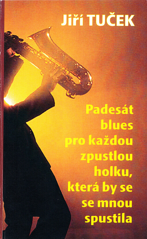 Padesát blues pro každou zpustlou holku, která by se se mnou spustila
