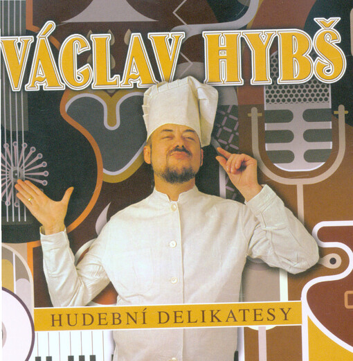 Václav Hybš : hudební delikatesy