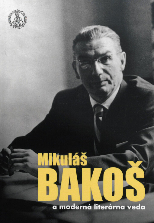 Mikuláš Bakoš a moderná literárna veda