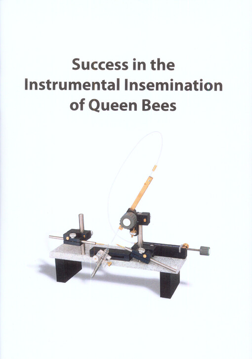 Success in the instrumental insemination of queen bees : using device model Vesely 2000