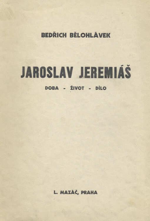 Jaroslav Jeremiáš :Doba - Život - Dílo