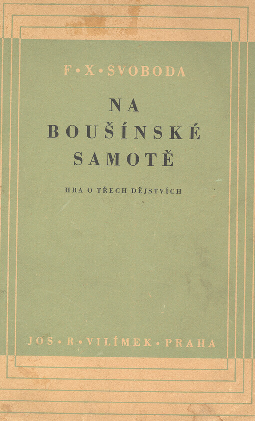 Na boušínské samotě: hra o třech dějstvích