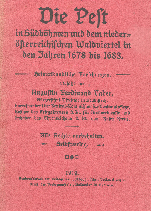 Die Pest in Südböhmen und dem niederösterreichischen Waldviertel in den Jahren 1678 bis 1683 :heimatkundliche Forschungen