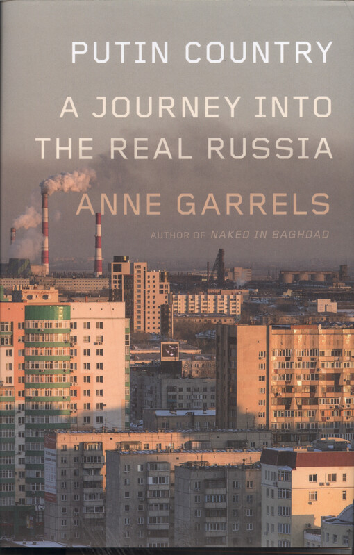 Putin country : a journey into the real Russia