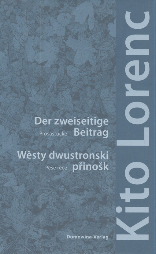 Der zweiseitige Beitrag : Prosastücke = Wěsty dwustronski přinošk : pěše rěče