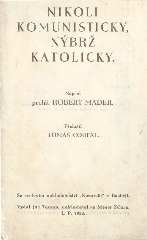 Nikoli komunisticky, nýbrž katolicky
