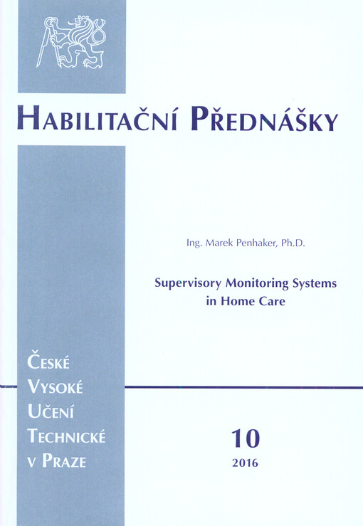 Dohledové monitorovací systémy v domácí péči = Supervisory monitoring systems in home care