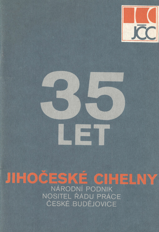 35 let : Jihočeské cihelny : nositel Řádu práce : Národní podnik České Budějovice
