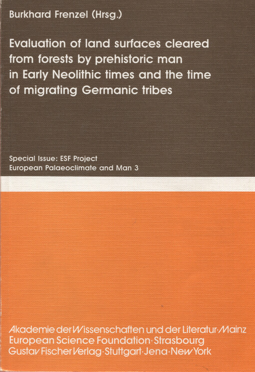 Evaluation of land surfaces cleared from forests by prehistoric man in Early Neolithic times and the time of migrating Germanic tribes