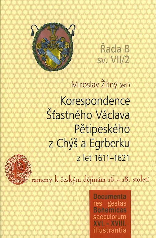 Korespondence Šťastného Václava Pětipeského z Chýš a Egrberku z let 1611-1621