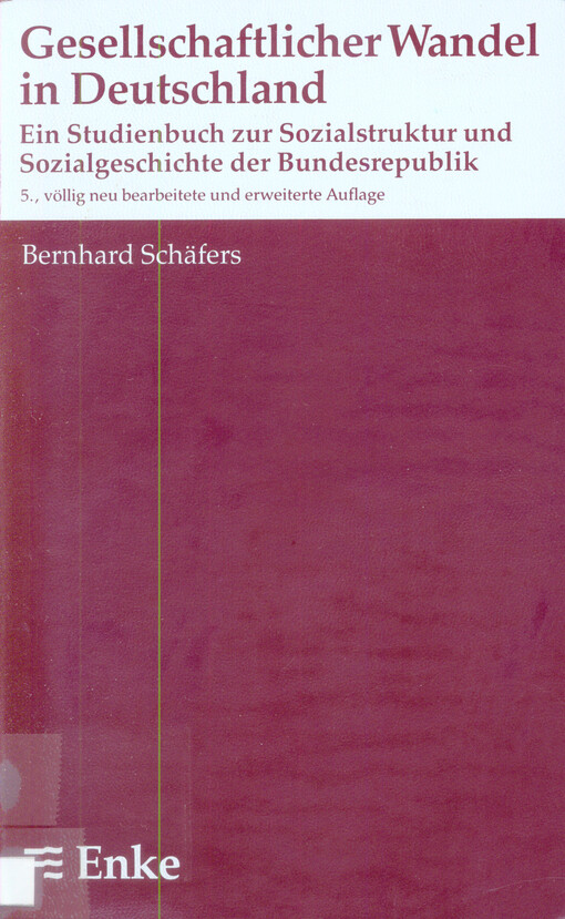 Gesellschaftlicher Wandel in Deutschland : Ein Studienbuch zur Sozialstruktur und Sozialgeschichte der Bundesrepublik