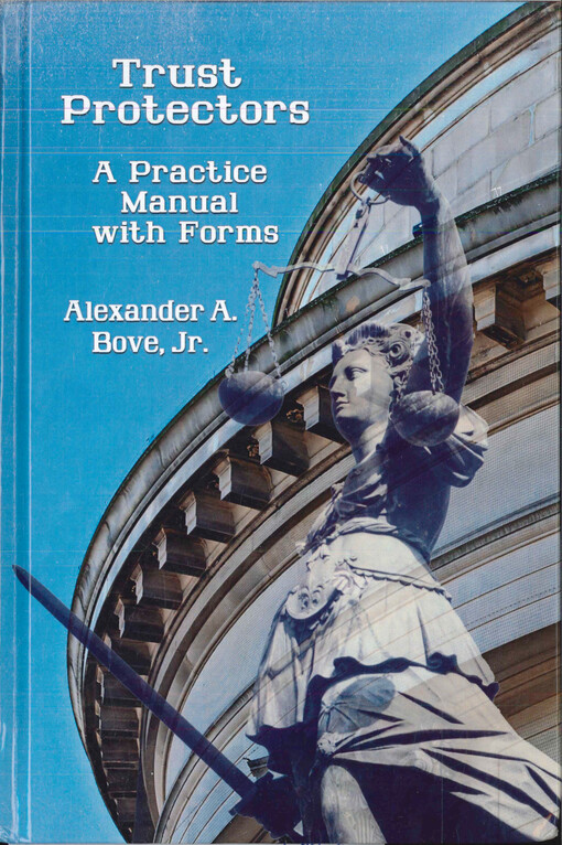 Trust protectors : a practice manual with forms