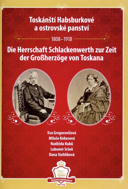 Toskánští Habsburkové a ostrovské panství 1808–1918
