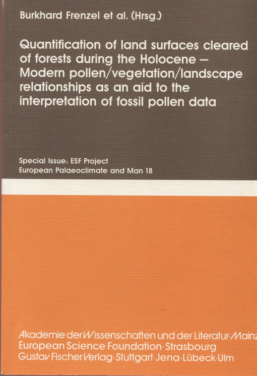 Quantification of land surfaces cleared of forest during the Holocene : modern pollen/vegetation/landscape relationships as an aid to the interpretation of fossil pollen data