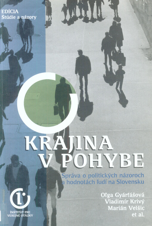 Krajina v pohybe :správa o politických názoroch a hodnotách ľudí na Slovensku