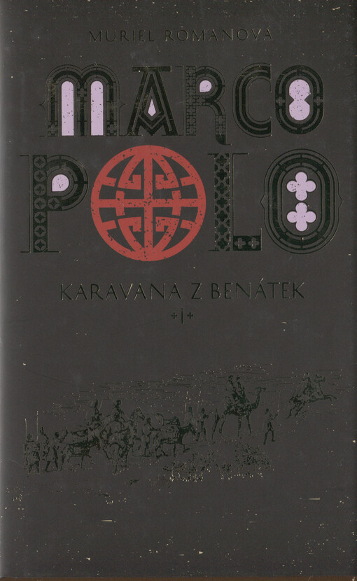 Marco Polo. Karavana z Benátek