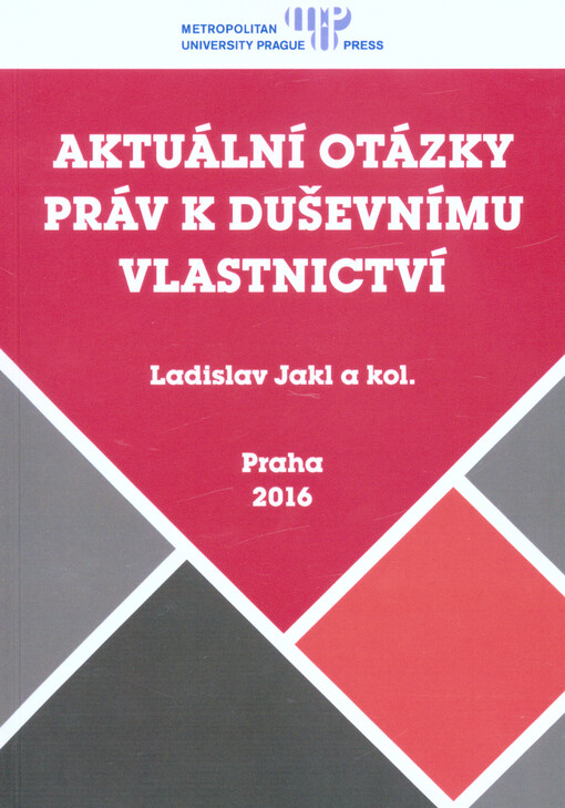 Aktuální otázky práv k duševnímu vlastnictví