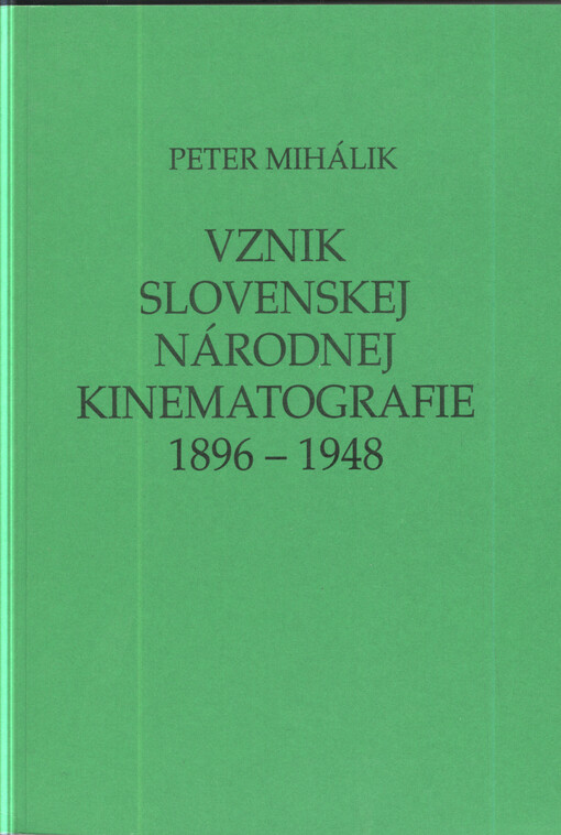 Vznik slovenskej národnej kinematografie 1896-1948