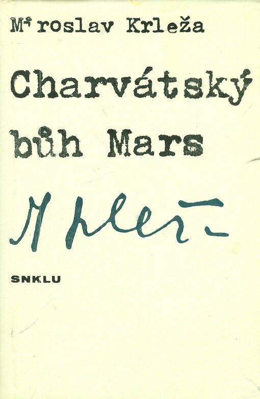 Charvátský bůh Mars :(Stejnojmenný cyklus novel a drama V táboře)