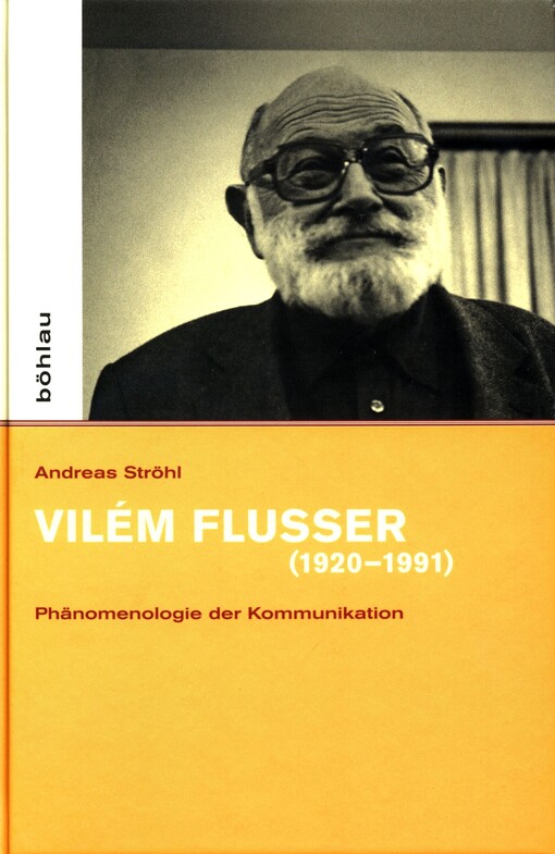 Vilém Flusser (1920-1991) :Phänomenologie der Kommunikation
