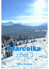 Marcelka z hor 3  (odkaz v elektronickém katalogu)