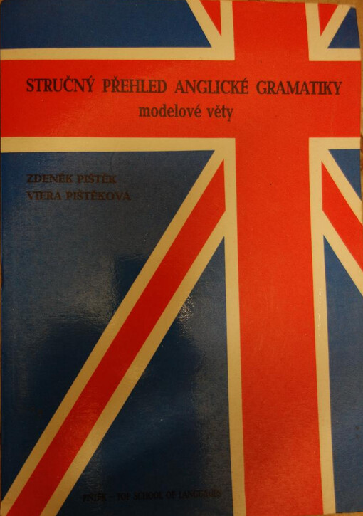 Stručný přehled anglické gramatiky : modelové věty